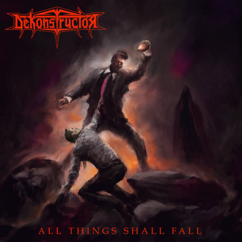 Dekonstructor : All Things Shall Fall